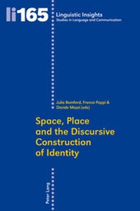 Enlarge image Cover: Space, Place and the Discursive Construction of Identity - Peter Lang Verlag