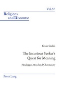 Cover: The Incurious Seeker's Quest for Meaning - Peter Lang Verlag