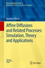 Cover: Affine Diffusions and Related Processes: Simulation, Theory and Applications - Springer
