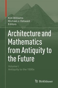 Cover: Architecture and Mathematics from Antiquity to the Future - Birkh&auml;user
