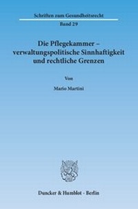 Abbildung von: Die Pflegekammer - verwaltungspolitische Sinnhaftigkeit und rechtliche Grenzen - fibre