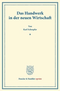 Abbildung von: Das Handwerk in der neuen Wirtschaft. - Duncker & Humblot