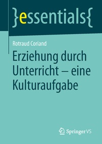 Abbildung von: Erziehung durch Unterricht - eine Kulturaufgabe - Springer VS