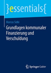 Abbildung von: Grundlagen kommunaler Finanzierung und Verschuldung - Springer Gabler