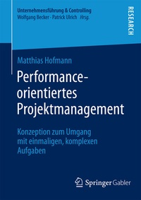 Abbildung von: Performance-orientiertes Projektmanagement - Springer Gabler