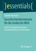Cover: Geschlechterdemokratie f&uuml;r die Arabische Welt - Springer VS