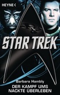 Cover: Star Trek: Der Kampf ums nackte &Uuml;berleben - Heyne