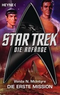 Cover: Star Trek - Die Anf&auml;nge: Die erste Mission - Heyne