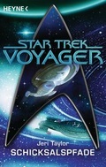 Cover: Star Trek - Voyager: Schicksalspfade - Heyne