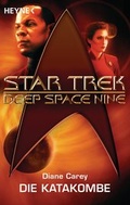 Cover: Star Trek - Deep Space Nine: Die Katakombe - Heyne