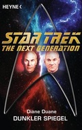 Cover: Star Trek - The Next Generation: Dunkler Spiegel - Heyne