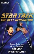 Cover: Star Trek - The Next Generation: Fremde Widersacher - Heyne
