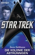 Cover: Star Trek: Die Kolonie der Abtr&uuml;nnigen - Heyne