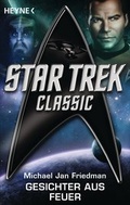 Cover: Star Trek - Classic: Gesichter aus Feuer - Heyne