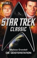 Cover: Star Trek - Classic: Die Geisterstation - Heyne