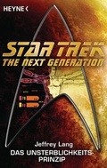 Cover: Star Trek - The Next Generation: Das Unsterblichkeitsprinzip - Heyne