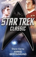 Cover: Star Trek - Classic: Kirks Bestimmung - Heyne
