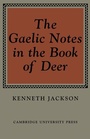 Cover: The Gaelic Notes in the Book of Deer - Cambridge University Press