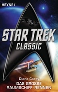 Cover: Star Trek - Classic: Das gro&szlig;e Raumschiffrennen - Heyne