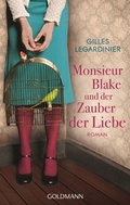Cover: Monsieur Blake und der Zauber der Liebe - Goldmann