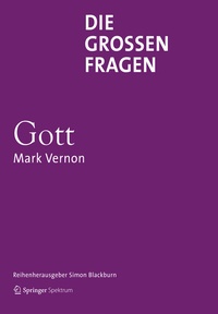 Abbildung von: Die großen Fragen - Gott - Springer Spektrum