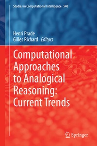 Enlarge image Cover: Computational Approaches to Analogical Reasoning: Current Trends - Springer