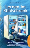 Cover: Lernen im K&uuml;hlschrank - BoD - Books on Demand