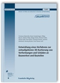 Cover: Entwicklung eines Verfahrens zur zeitaufgel&ouml;sten 3D-Kartierung von Verformungen und Sch&auml;den an Bauwerken und Bauteilen. Abschlussbericht. - Fraunhofer IRB Verlag