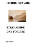 Cover: Pierre Huyghe: Streamside Day Follies - JRP Ringier
