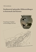 Cover: Fundmaterial sp&auml;tantiker H&ouml;hensiedlungen in Steiermark und K&auml;rnten - Historische Landeskomm. f. Steiermark