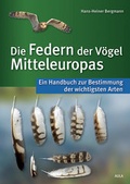 Cover: Die Federn der V&ouml;gel Mitteleuropas - AULA-Verlag