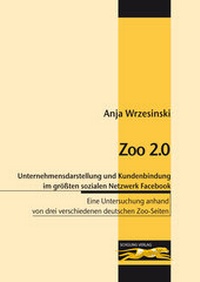 Abbildung von: Zoo 2.0 - Die optimale Unternehmensdarstellung und Kundenbindung im größten sozialen Netzwerk Facebook - Schüling, K