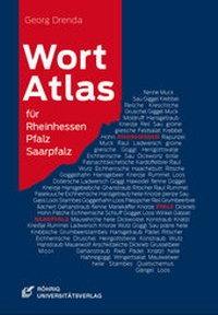 Abbildung von: Wortatlas für Rheinhessen, Pfalz und Saarpfalz - Röhrig Universitätsverlag