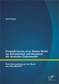 Bild: Produktkriterien einer Mobile Wallet zur Zufriedenheit und Akzeptanz der deutschen Endanwender: Eine Untersuchung auf der Basis des Kano-Modells - Diplomica Verlag