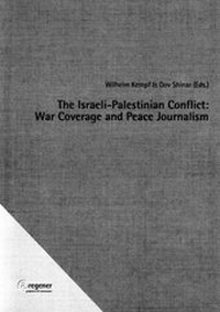 Enlarge image Cover: The Israeli-Palestinian Conflict: War Coverage and Peace Journalism - verlag irena regener