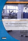 Cover: TPM - Total Productive Maintenance - Bachelor + Master Publishing