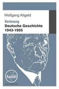 Cover: Vorlesung Deutsche Geschichte 1943-1955 - Friedrich, Dirk