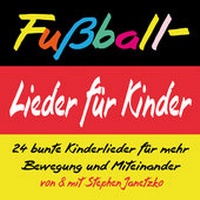 Abbildung von: Fußball-Lieder für Kinder - Janetzko, Stephen