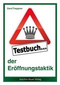 Cover: Testbuch der Er&ouml;ffnungstaktik - Beyer, Joachim, Verlag