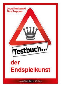 Enlarge image Cover: Testbuch der Endspielkunst - Beyer, Joachim, Verlag