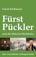 Cover: F&uuml;rst P&uuml;ckler und die Sklavin Machbuba - TvR Medienverlag Jena
