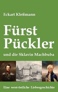 Abbildung von: Fürst Pückler und die Sklavin Machbuba - TvR Medienverlag Jena