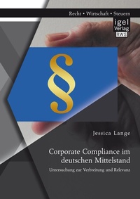 Abbildung von: Corporate Compliance im deutschen Mittelstand: Untersuchung zur Verbreitung und Relevanz - Diplomica Verlag