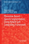 Cover: Phoneme-Based Speech Segmentation using Hybrid Soft Computing Framework - Springer