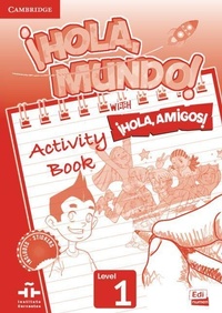 Abbildung von: !Hola, Mundo!, !Hola, Amigos! Level 1 Activity Book - Editorial Edinumen
