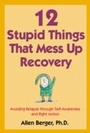 Cover: 12 Stupid Things That Mess Up Recovery - Hazelden Publishing