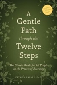 Enlarge image Cover: A Gentle Path through the Twelve Steps - Hazelden Publishing