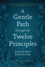 Cover: A Gentle Path through the Twelve Principles - Hazelden Publishing