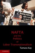 Cover: NAFTA and the Politics of Labor Transnationalism - Cambridge University Press