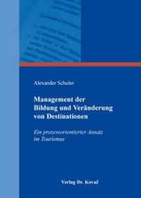 Abbildung von: Management der Bildung und Veränderung von Destinationen - Kovac, Dr. Verlag